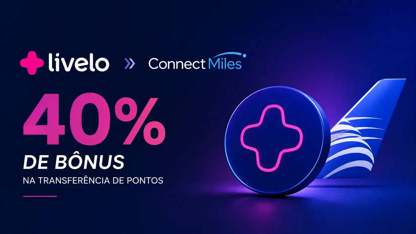 Livelo ConnectMiles 40% bônus em transferências; veja se vale a pena aproveitar
