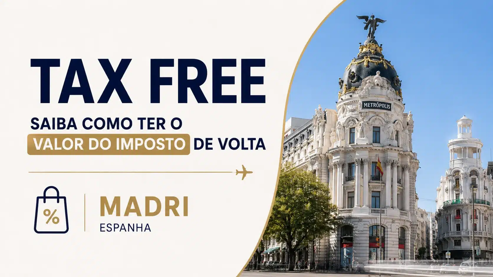 Tax Free em Madri: saiba como recuperar o imposto das suas compras na Espanha